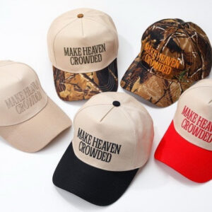 MAKE HEAVEN CROWDED BASEBALL CAP